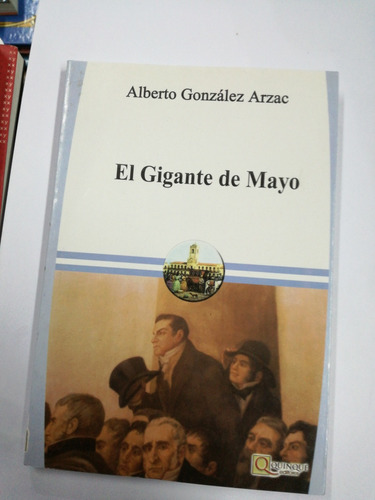 El Gigante De Mayo Alberto González Arzac