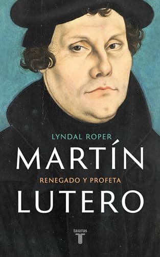 Libro Martin Lutero De Roper Lyndal Grupo Prh