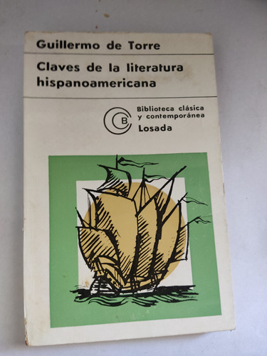 Claves De La Literatura Hispanoamericana Guillermo De Torre 