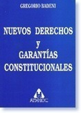 Nuevos Derechos Y Garantias Constitucionales - Badeni, Grego