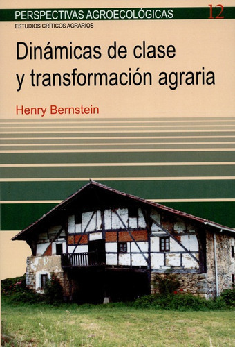 Dinamicas De Clase Y Transformacion Agraria, De Bernstein, Henry. Editorial Icaria, Tapa Blanda, Edición 1 En Español, 2016