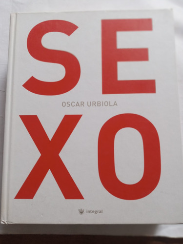 Gran Enciclopedia Del Sexo.oscar Urbiola.rba