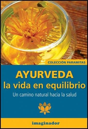 Ayurveda  La Vida En Equilibrio, De Salvador M. Heredia. Editorial Imaginador, Tapa Blanda En Español