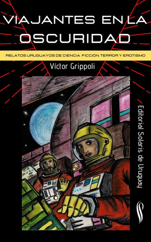 Viajantes En La Oscuridad - Victor Grippoli