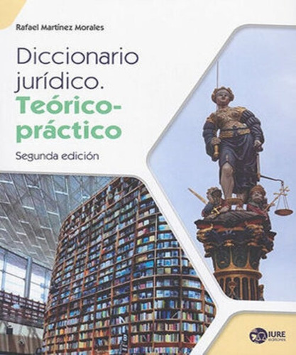 Diccionario Jurídico. Teórico-práctico 2ª Ed. 2023. Martinez