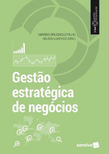 Gestão Estratégica De Negócios - Vol. 3, De Brugnolo Filho, Marino. Editora Saraiva, Capa Mole, Edição 1ª Edição - 2018 Em Português