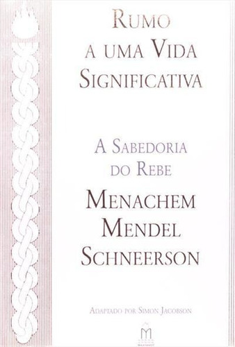 Rumo A Uma Vida Significativa - 1ªed.(2001)