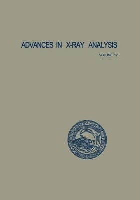 Libro Advances In X-ray Analysis : Volume 12: Proceedings...