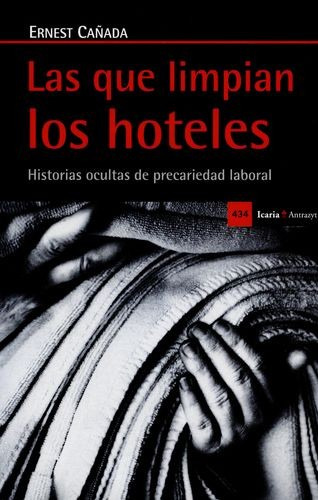 Libro Que Limpian Los Hoteles. Historias Ocultas De Precari