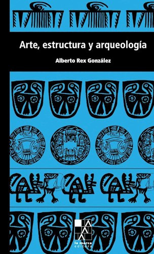 Arte Estructura Y Arqueologia - Rex Gonzalez Alberto (libro)