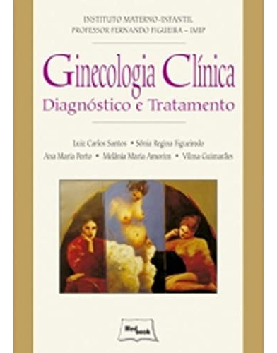 Libro Ginecologia Clinica Diagnostico E Tratamento De Santos