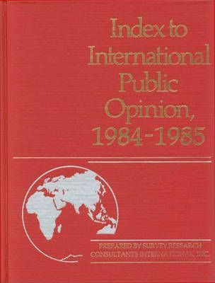 Libro Index To International Public Opinion, 1984-1985 - ...