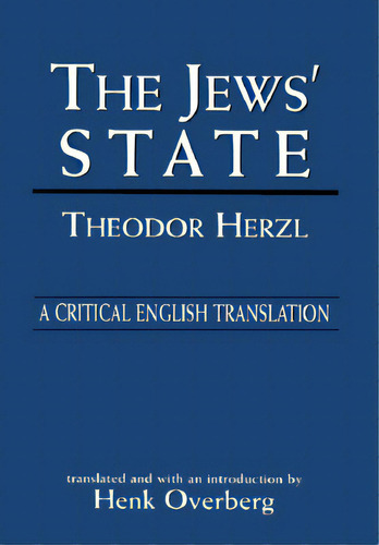 The Jews' State: A Critical English Translation, De Herzl, Theodor. Editorial Jason Aronson Inc, Tapa Dura En Inglés