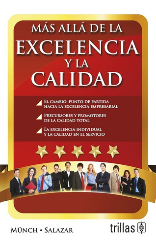 Mas Allá De La Excelencia Y De La Calidad, De Münch, Lourdes Salazar, Gabriel., Vol. 3. Editorial Trillas, Tapa Blanda En Español, 2006