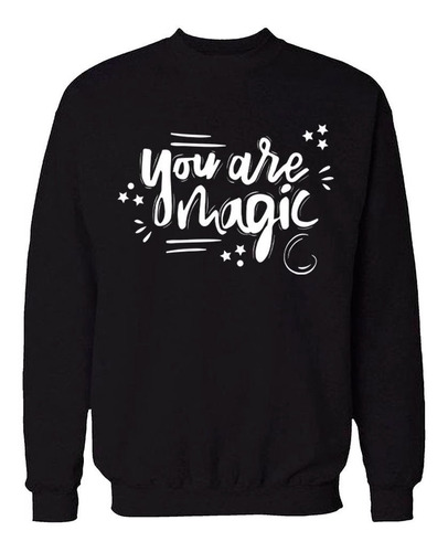 Buzo Clasico Frase You Are Magic