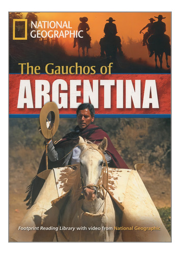 Footprint Reading Library - Level 6 2200 B2 - The Gauchos of Argentina: American English, de Waring, Rob. Editorial Cengage Learning Edições Ltda., capa mole em inglês, 2008