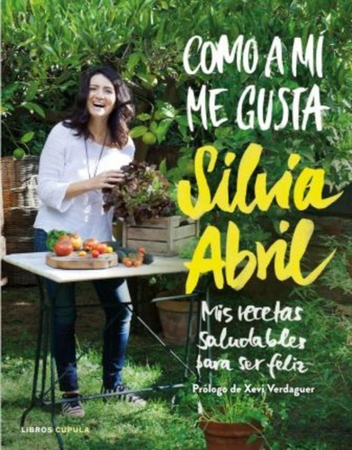 Como A Mí Me Gusta / Sílvia Abril