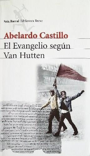 Evangelio Segun Van Hutten, El, de Castillo Abelardo. Editorial Seix Barral en español