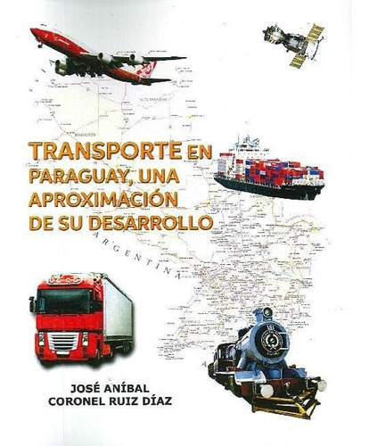 Libro Transporte En Paraguay, Una Aproximación De Su Desarro