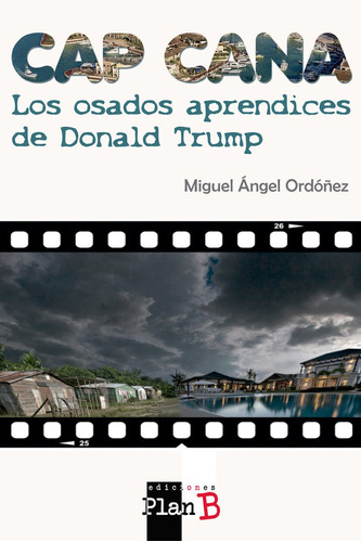 Libro Cap Cana - Los Osados Aprendices De Donald Trump - ...