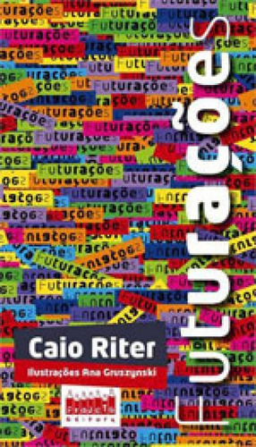 Futuraçoes, De Riter, Caio. Editora Projeto, Capa Mole, Edição 1ª Edição - 2014 Em Português