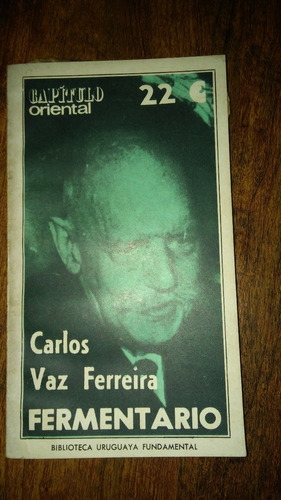 Fermentario / Carlos Vaz Ferreira 