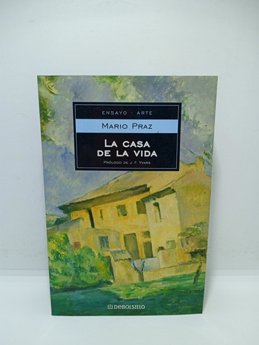 La Casa De La Vida - Mario Praz - Literatura Española