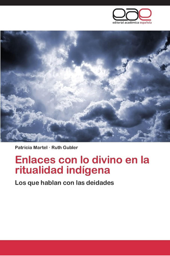 Libro: Enlaces Con Lo Divino Ritualidad Indígena: Los Q