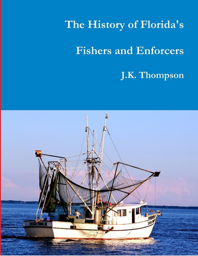 Libro: En Inglés La Historia De Fishers And Enforc De Florid
