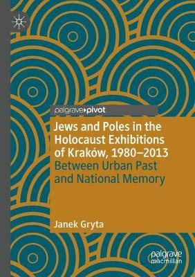 Libro Jews And Poles In The Holocaust Exhibitions Of Krak...