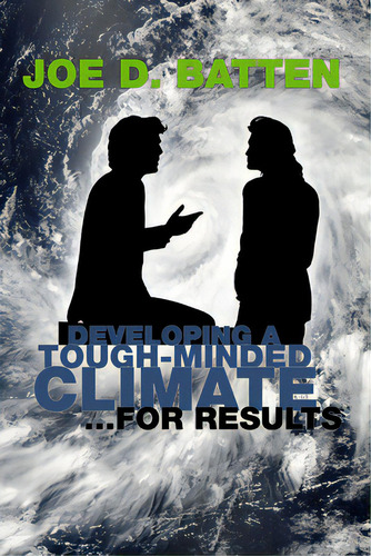 Developing A Tough-minded Climate For Results, De Batten, Joe D.. Editorial Wipf & Stock Publ, Tapa Blanda En Inglés