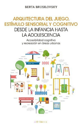 Libro Arquitectura Del Juego, Estimulo Sensorial Y Cognit...