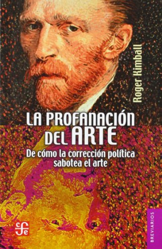 La Profanación Del Arte. De Cómo La Corrección Política Sabo