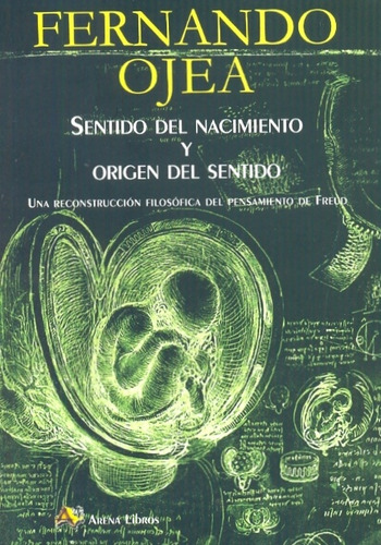 Sentido Del Nacimiento Y Origen Del Sentido - Fernando Ojea