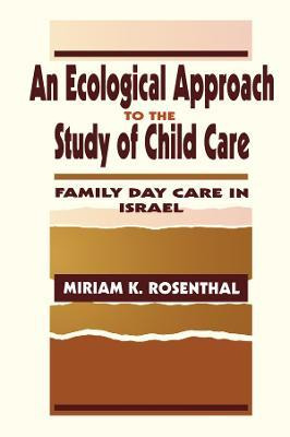 Libro An Ecological Approach To The Study Of Child Care :...