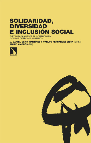 Solidaridad, Diversidad E Inclusion Social, De Fernandez Liesa , Carlos (dir.). Editorial Los Libros De La Catarata En Español