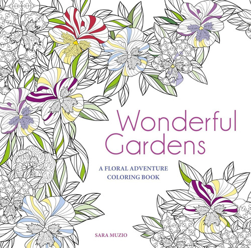 Libro: Wonderful Gardens: A Floral Adventure Coloring Book (