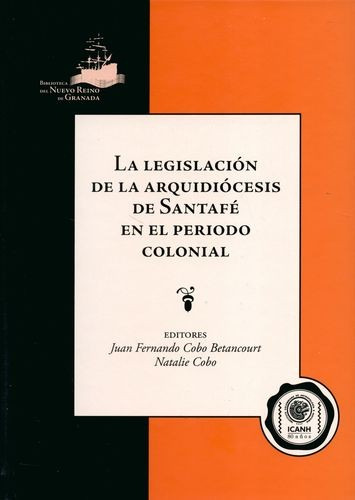 Libro Legislación De La Arquidiócesis De Santafé En El Peri