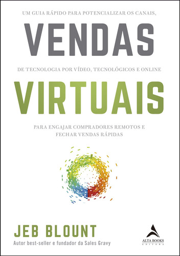 Vendas virtuais: Um guia rápido para potencializar os canais de comunicação por vídeo, tecnológicos e online para engajar compradores remotos e fechar vendas rápidas, de Blount, Jeb. Starling Alta Editora E Consultoria  Eireli, capa mole em português, 2022