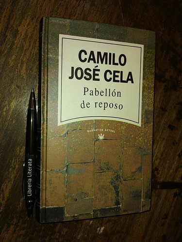Pabellón De Reposo Camilo José Cela Ed. Rba Tapas Duras 13x2