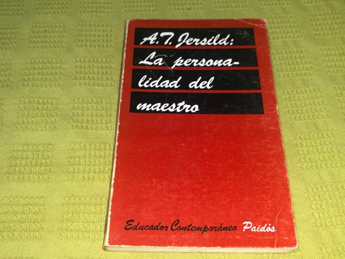 La Personalidad Del Maestro - Arthur T. Jersild - Paidós