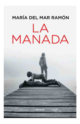 Libro La Manada - María Del Mar Ramón