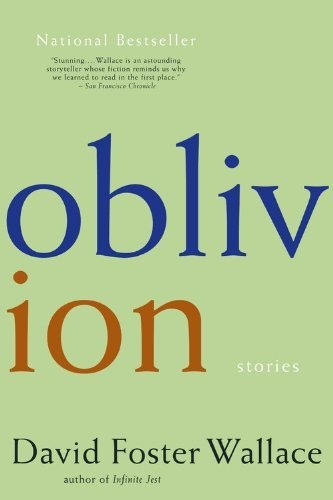 Oblivion : Stories, De David Foster Wallace. Editorial Back Bay Books, Tapa Blanda En Inglés