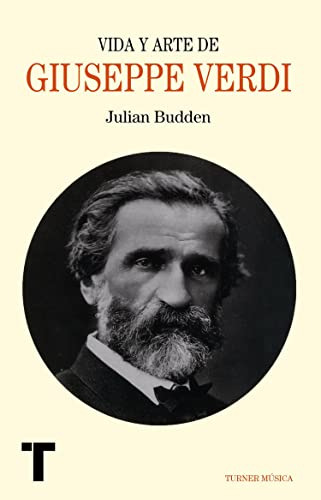 Libro Vida Y Arte De Verdi De Budden Julian Turner