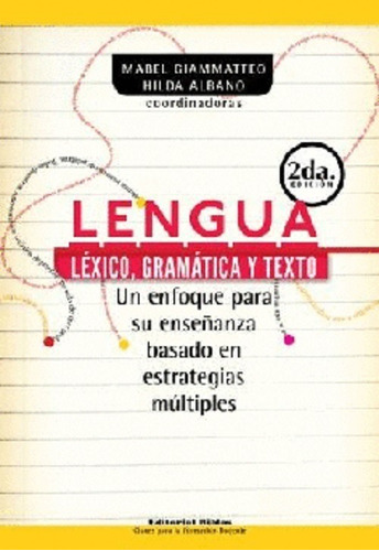 Lengua Lexico, Gramatica Y Texto - Giammatteo Y Albano -bib