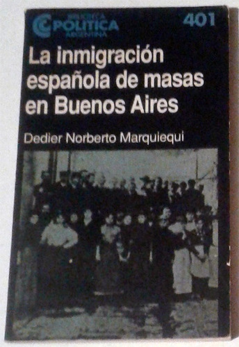 Libro La Inmigración Española De Masas En Buenos Aires