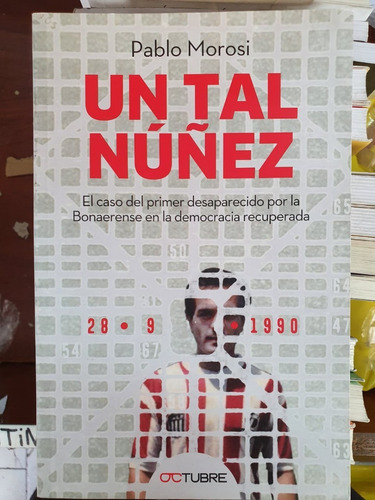 Un Tal Nuñez - Pablo Morosi Editorial Octubre