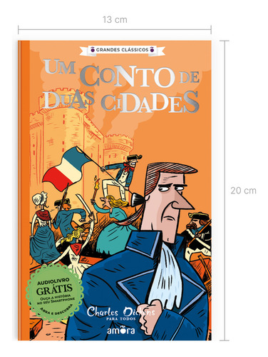 Charles Dickens para todos - Um Conto de Duas Cidades - Livro + Audiolivro Para Ouvir, de Dickens, Charles. Grandes Clássicos - Charles Dickens (09), vol. 09. Editorial Amora, capa mole em português, 2022