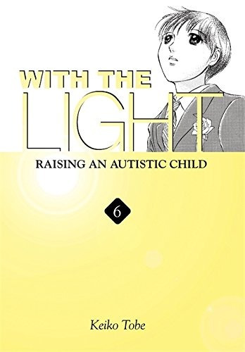 With The Light Raising An Autistic Child, Vol 6