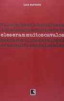 Comprar Eles Eram Muitos Cavalos De Luiz Ruffato Pela Record (2007)